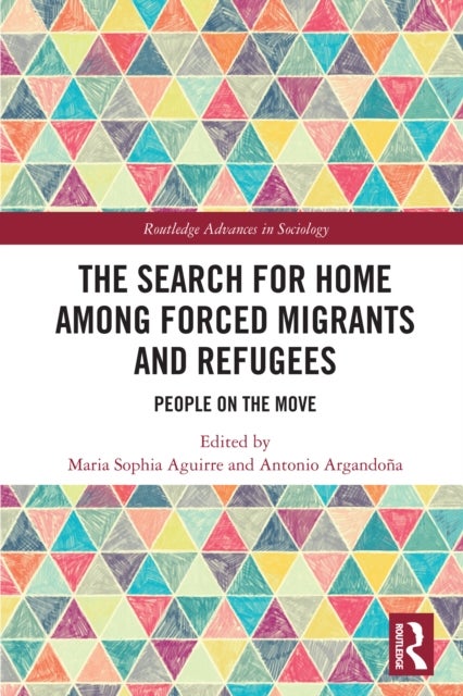 The Search for Home among Forced Migrants and Refugees - People on the Move