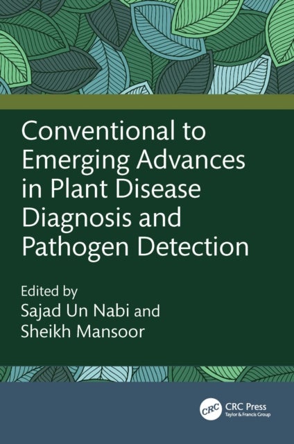 Conventional to Emerging Advances in Plant Disease Diagnosis and Pathogen Detection