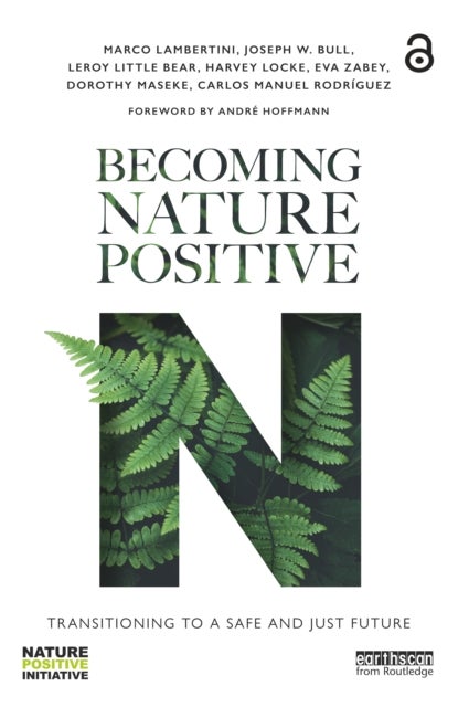 Becoming Nature Positive - Transitioning to a Safe and Just Future
