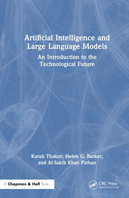 Artificial Intelligence and Large Language Models - An Introduction to the Technological Future