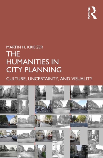 The Humanities in City Planning - Culture, Uncertainty, and Visuality