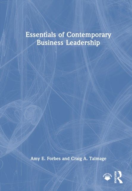 Essentials of Contemporary Business Leadership