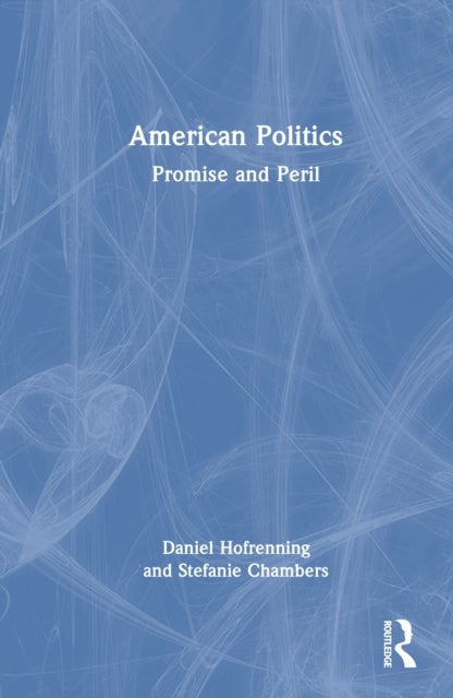 American Politics - Promise and Peril