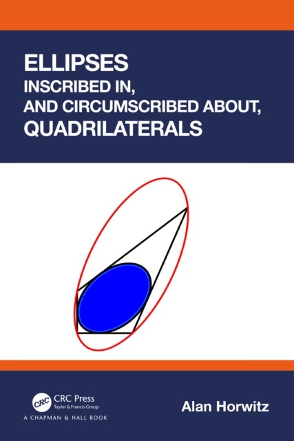 Ellipses Inscribed in, and Circumscribed about, Quadrilaterals