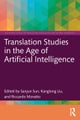 Translation Studies in the Age of Artificial Intelligence