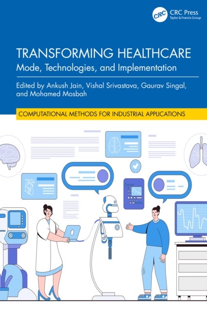 Transforming Healthcare - Mode, Technologies, and Implementation