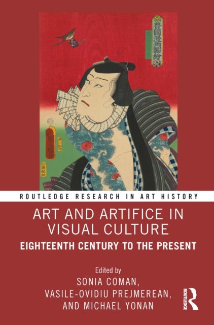 Art and Artifice in Visual Culture - Eighteenth Century to the Present
