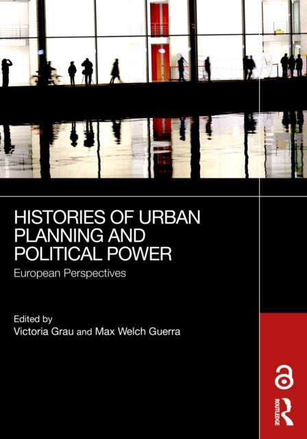 Histories of Urban Planning and Political Power - European Perspectives