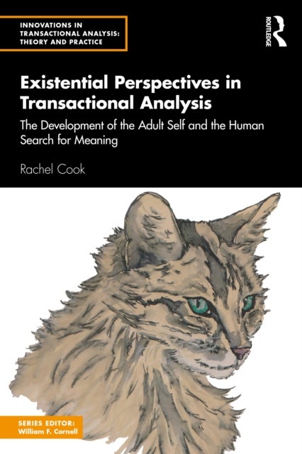 Existential Perspectives in Transactional Analysis - The Development of the Adult Self and the Human Search for Meaning