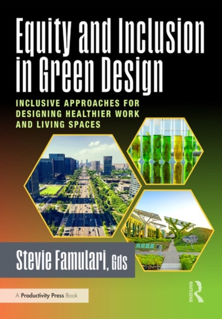 Equity and Inclusion in Green Design - Inclusive Approaches for Designing Healthier Work and Living Spaces