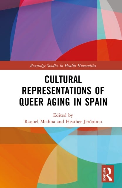 Cultural Representations of Queer Aging in Spain