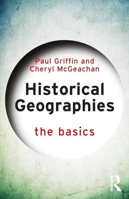 Historical Geographies - The Basics