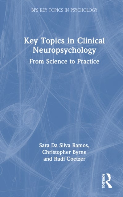 Key Topics in Clinical Neuropsychology - From Science to Practice