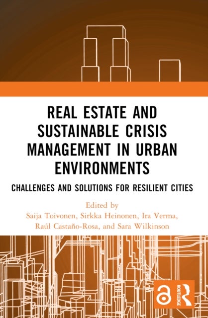 Real Estate and Sustainable Crisis Management in Urban Environments - Challenges and solutions for resilient cities