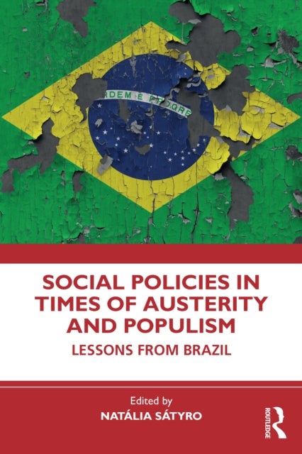 Social Policies in Times of Austerity and Populism - Lessons from Brazil