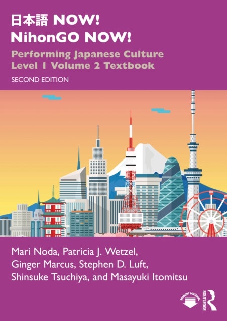 ??? NOW! NihonGO NOW! - Performing Japanese Culture – Level 1 Volume 2 Textbook