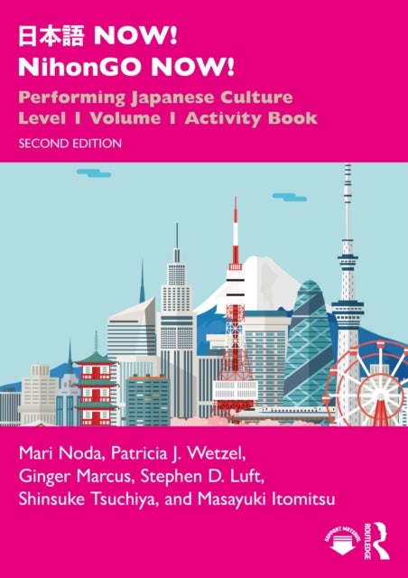 ??? NOW! NihonGO NOW! - Performing Japanese Culture – Level 1 Volume 1 Activity Book