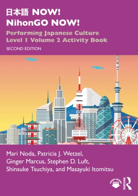 ??? NOW! NihonGO NOW! - Performing Japanese Culture – Level 1 Volume 2 Activity Book