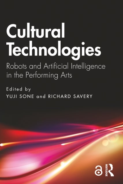 Cultural Technologies - Robots and Artificial Intelligence in the Performing Arts