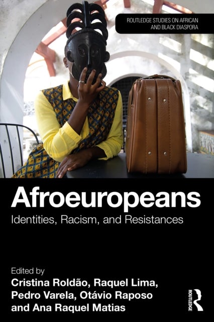 Afroeuropeans - Identities, Racism, and Resistances