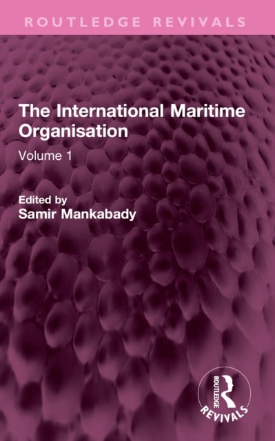 The International Maritime Organisation  Volume 1