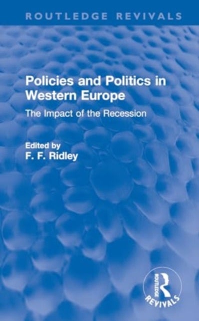 Policies and Politics in Western Europe - The Impact of the Recession
