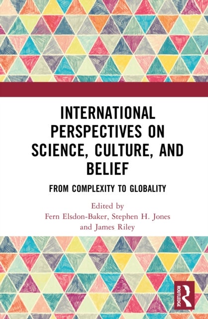 International Perspectives on Science, Culture, and Belief - From Complexity to Globality