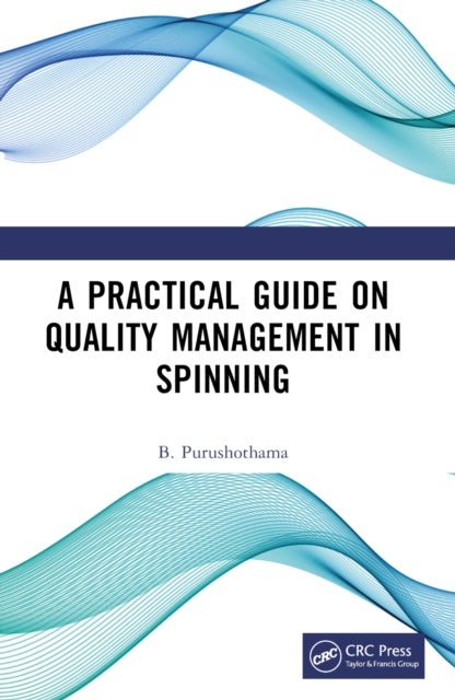 A Practical Guide on Quality Management in Spinning