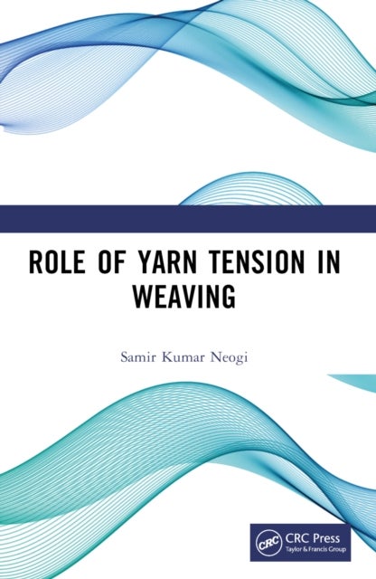 Role of Yarn Tension in Weaving