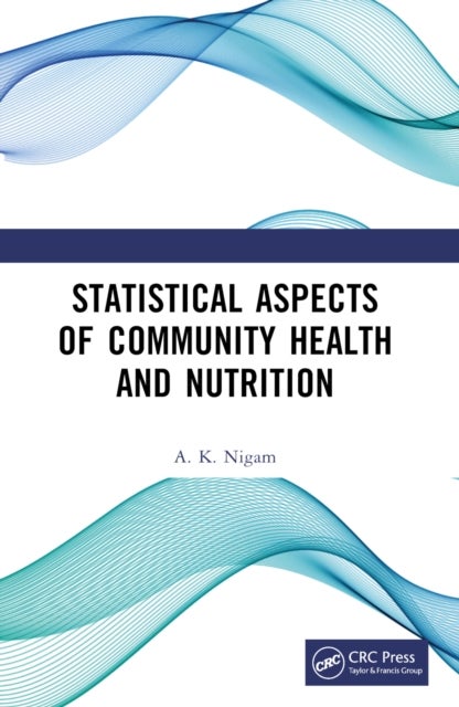 Statistical Aspects of Community Health and Nutrition
