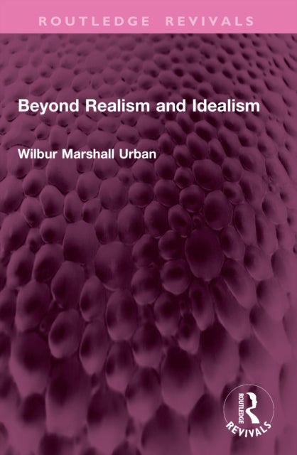 Beyond Realism and Idealism