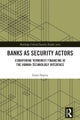 Banks as Security Actors