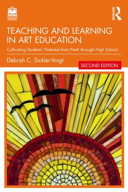 Teaching and Learning in Art Education - Cultivating Students’ Potential from Pre-K through High School