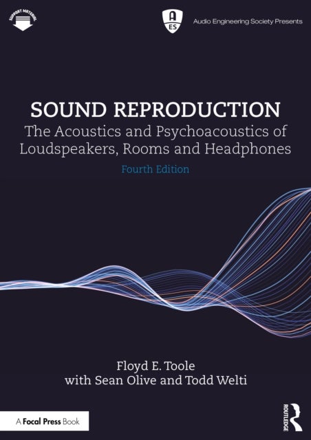 Sound Reproduction - The Acoustics and Psychoacoustics of Loudspeakers, Rooms and Headphones