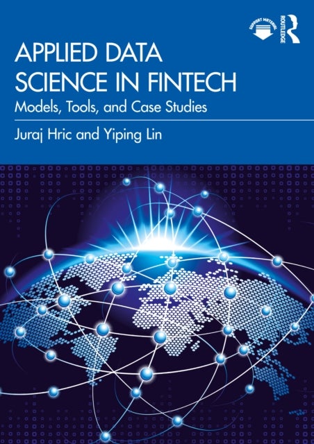 Applied Data Science in FinTech - Models, Tools, and Case Studies