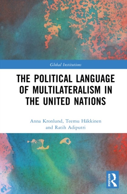 The Political Language of Multilateralism in the United Nations