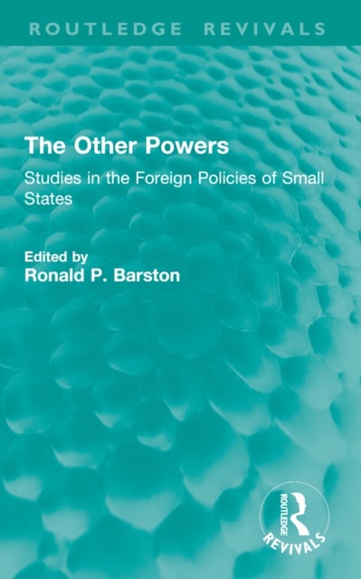 The Other Powers - Studies in the Foreign Policies of Small States
