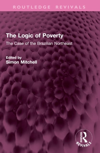 The Logic of Poverty - The Case of the Brazilian Northeast