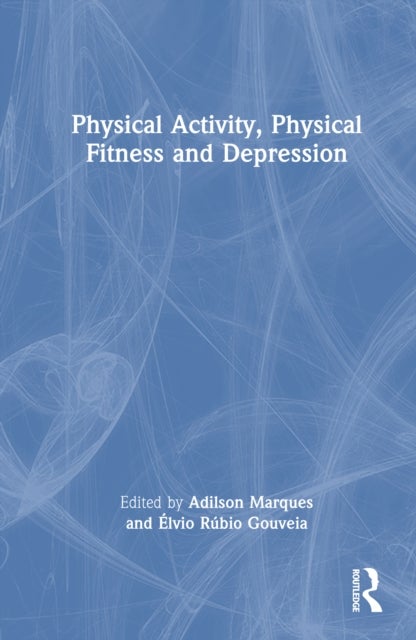 Physical Activity, Physical Fitness and Depression