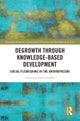 Degrowth through Knowledge-Based Development