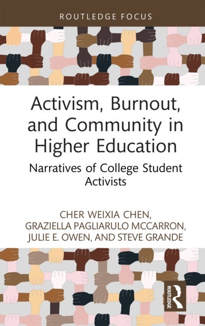 Activism, Burnout, and Community in Higher Education - Narratives of College Student Activists