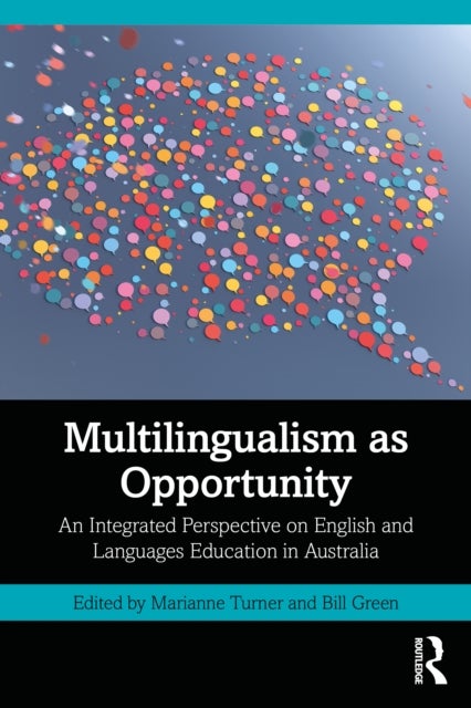 Multilingualism as Opportunity - An Integrated Perspective on English and Languages Education in Australia