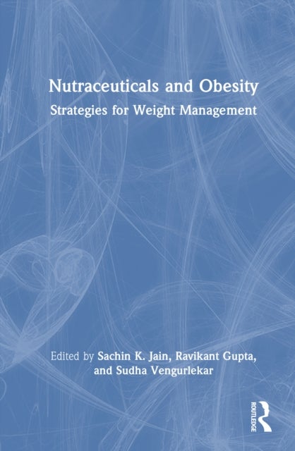 Nutraceuticals and Obesity - Strategies for Weight Management