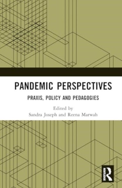 Pandemic Perspectives - Praxis, Policy and Pedagogies