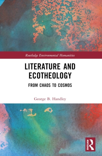 Literature and Ecotheology - From Chaos to Cosmos