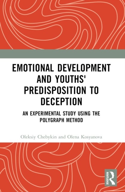 Emotional Development and Youths' Predisposition to Deception - An Experimental Study Using the Polygraph Method