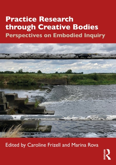 Practice Research through Creative Bodies - Perspectives on Embodied Inquiry