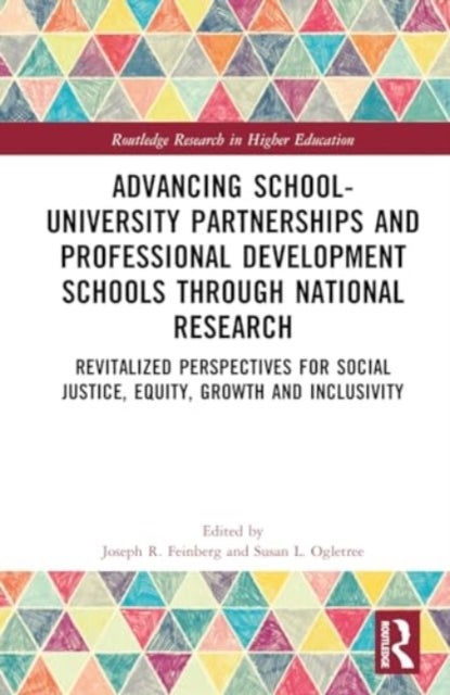 Advancing School-University Partnerships and Professional Development Schools through National Research - Revitalized Perspectives for Social Justice, Equity, Growth and Inclusivity