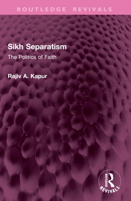 Sikh Separatism - The Politics of Faith