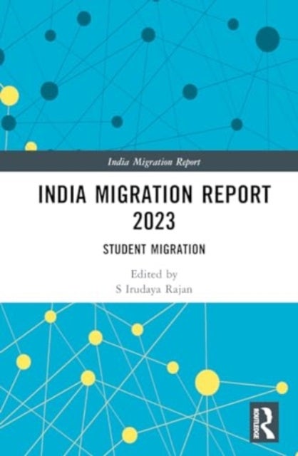 India Migration Report 2023 - Student Migration